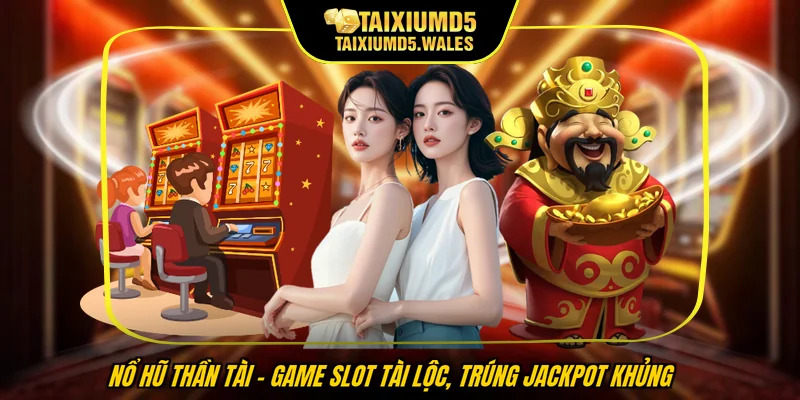 Nổ hũ Thần Tài