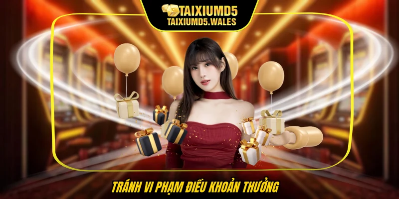 Tránh vi phạm điều khoản thưởng